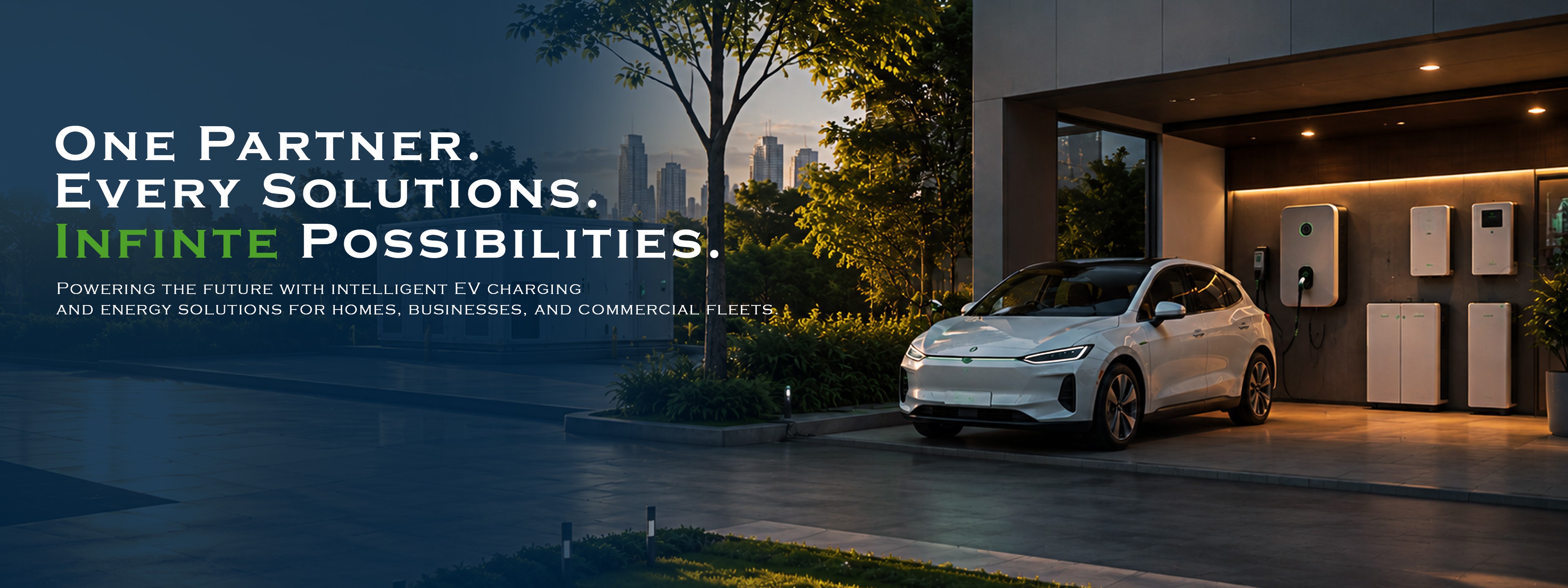 EV Charging Solutions — One Partner. Multiple Solutions. Infinite Possibilities.