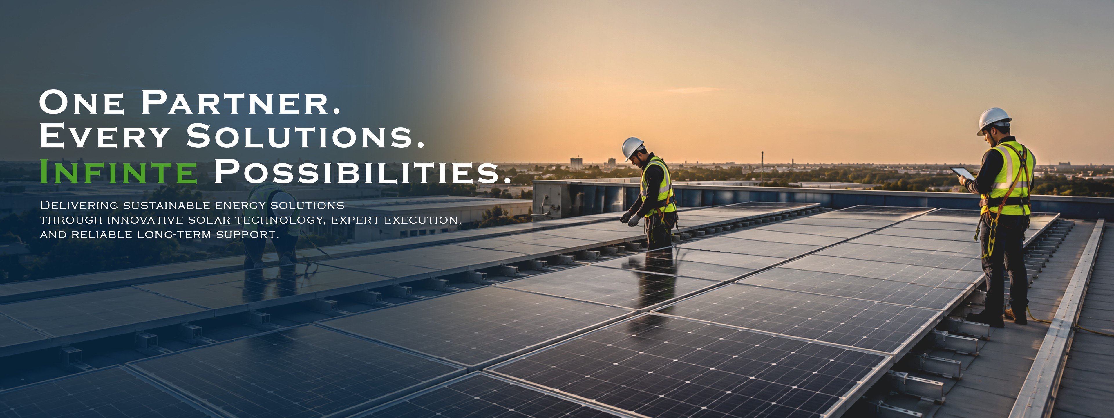 Solar Solutions — One Partner. Multiple Solutions. Infinite Possibilities.