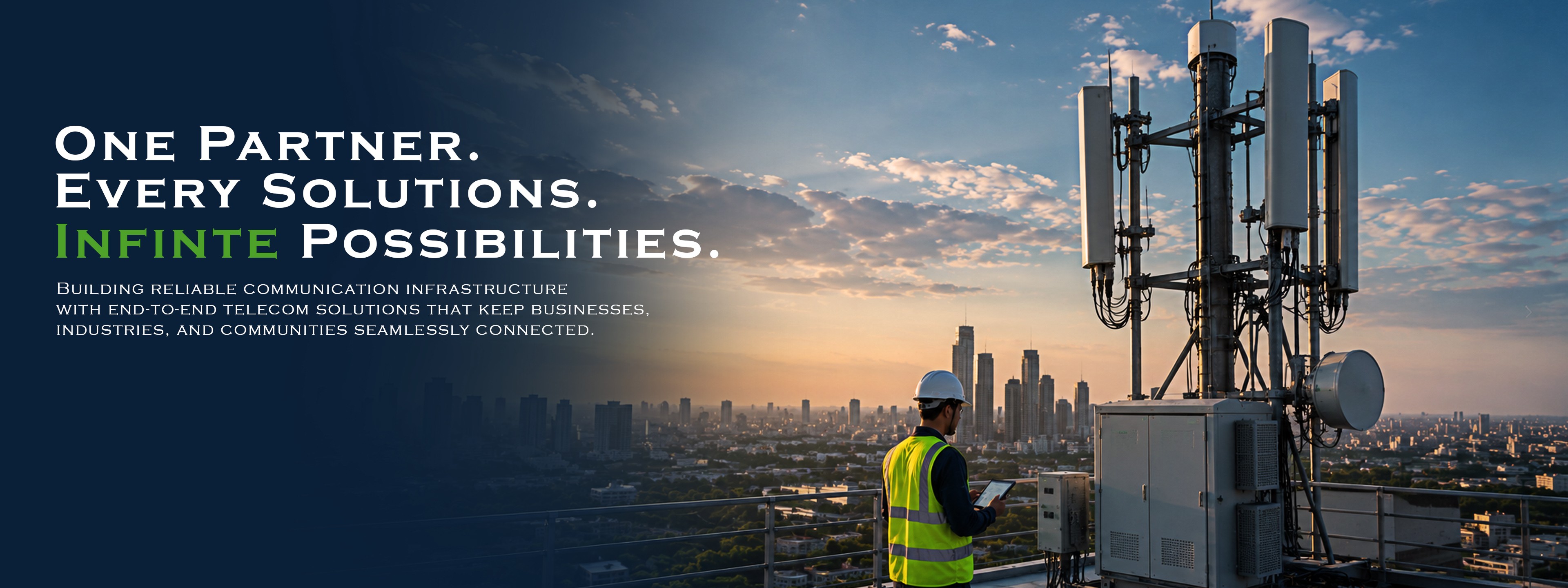 Telecom Solutions — One Partner. Multiple Solutions. Infinite Possibilities.